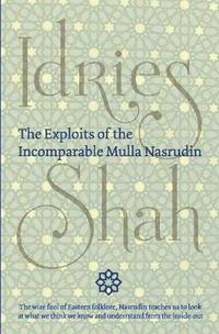 bokomslag The Exploits of the Incomparable Mulla Nasrudin