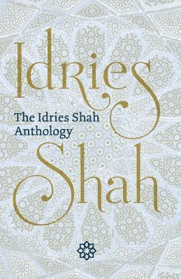 bokomslag The Idries Shah Anthology