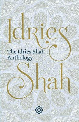 bokomslag The Idries Shah Anthology