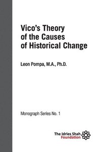 bokomslag Vico's Theory of the Causes of Historical Change: ISF Monograph 1