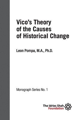 bokomslag Vico's Theory of the Causes of Historical Change: ISF Monograph 1