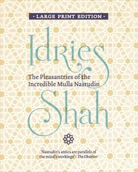 bokomslag The Pleasantries of the Incredible Mulla Nasrudin