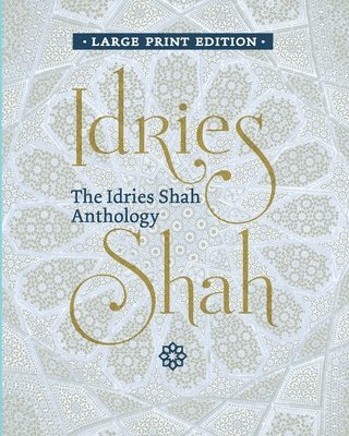 The Idries Shah Anthology 1