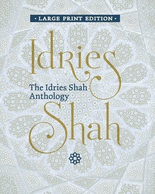 bokomslag The Idries Shah Anthology