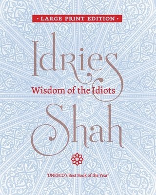 Idries Shah - Wisdom of the Idiots, Häftad
