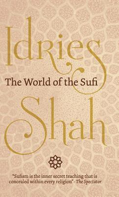 Idries Shah - World of the Sufi, Inbunden