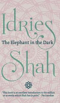 bokomslag Elephant in the Dark: Christianity,  Islam and the Sufis