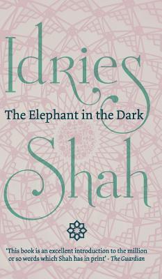 Idries Shah - Elephant in the Dark, Inbunden