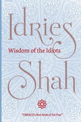 Idries Shah - Wisdom of the Idiots, Häftad