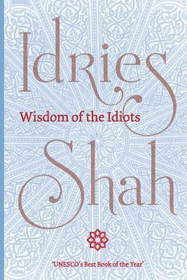 Idries Shah - Wisdom of the Idiots, Häftad
