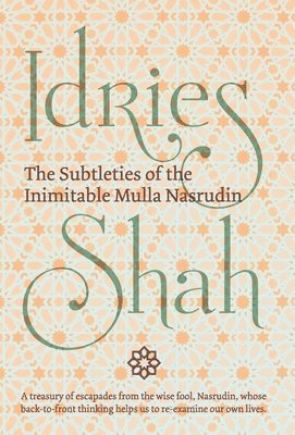 bokomslag The Subtleties of the Inimitable Mulla Nasrudin