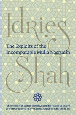 Idries Shah - Exploits of the Incomparable Mulla Nasrudin, Inbunden