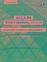 ACCA P4 Advanced Financial Management Study Manual, Häftad