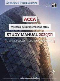 bokomslag ACCA Strategic Business Reporting Study Manual 2020-21
