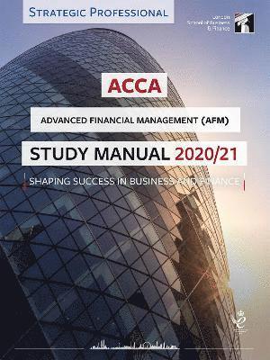 ACCA Advanced Financial Management Study Manual 2020-21, Häftad