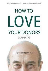 bokomslag How to Love Your Donors (to Death)