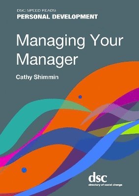 Cathy Shimmin - Managing Your Manager, Häftad