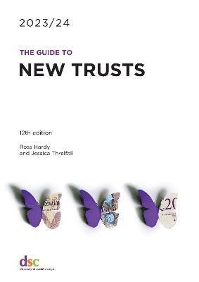 Ross Hardy, Jessica Threlfall - Guide to New Trusts 2023/24, Häftad