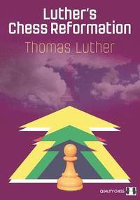 bokomslag Luther's Chess Reformation