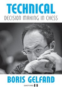bokomslag Technical Decision Making in Chess
