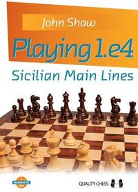 bokomslag Playing 1.e4 - Sicilian Main Lines