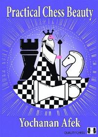 bokomslag Practical Chess Beauty