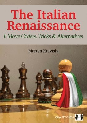 bokomslag The Italian Renaissance I: Move Orders, Tricks and Alternatives