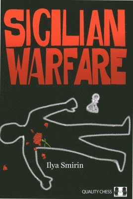 Ilya Smirin - Sicilian Warfare, Inbunden