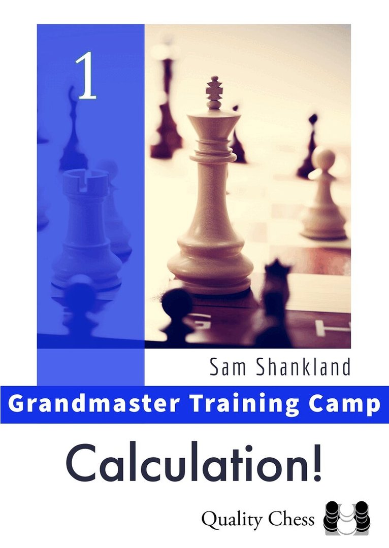 Sam Shankland - Grandmaster Training Camp 1 – Calculation!, Inbunden. Tillgänglighet: Lägg i varukorg