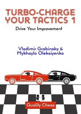 Vladimir Grabinsky, Mykhaylo Oleksiyenko - Turbo-Charge Your Tactics 1, Häftad