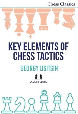 bokomslag Key Elements of Chess Tactics