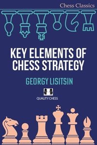 bokomslag Key Elements of Chess Strategy