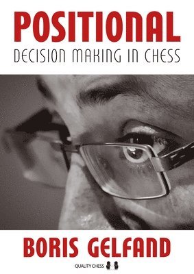 Positional Decision Making in Chess, 2nd Edition