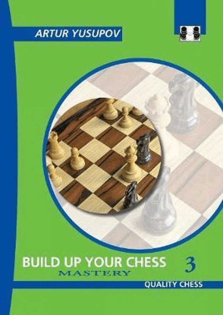 Artur Yusupov - Build Up Your Chess 3, Häftad