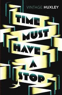 bokomslag Time Must Have a Stop