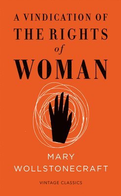 Mary Wollstonecraft - Vindication of the Rights of Woman (Vintage Feminism Short Edition), Häftad