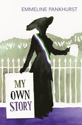Emmeline Pankhurst - My Own Story, Häftad
