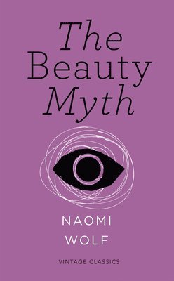 bokomslag The Beauty Myth (Vintage Feminism Short Edition)
