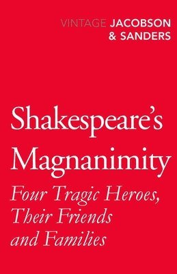 Howard Jacobson, Wilbur Sanders - Shakespeare's Magnanimity, Häftad