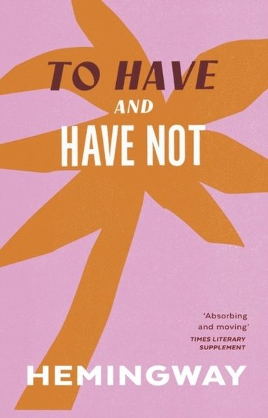Ernest Hemingway - To Have and Have Not, Häftad