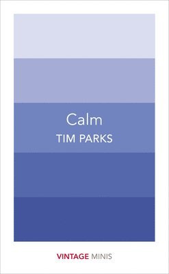 Tim Parks - Calm, Häftad