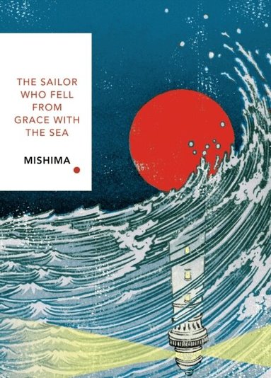 Yukio Mishima - Sailor Who Fell from Grace With the Sea (Vintage Classics Japanese Series), Häftad