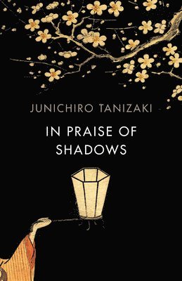Junichiro Tanizaki - In Praise of Shadows, Häftad