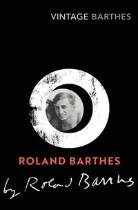 bokomslag Roland Barthes by Roland Barthes