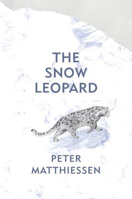 Matthiessen, P: The Snow Leopard