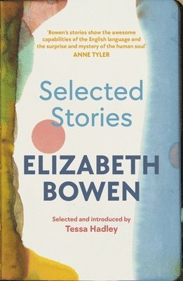 bokomslag The Selected Stories of Elizabeth Bowen