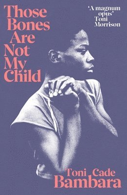 Toni Cade Bambara - Those Bones Are Not My Child, Häftad