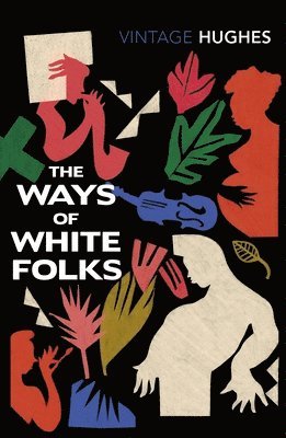 Langston Hughes - Ways of White Folks, Häftad
