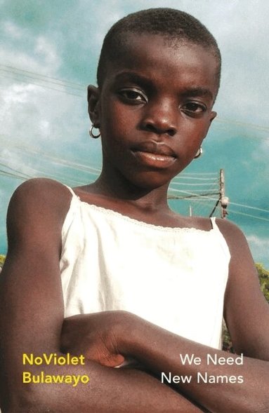 NoViolet Bulawayo - We Need New Names, Häftad