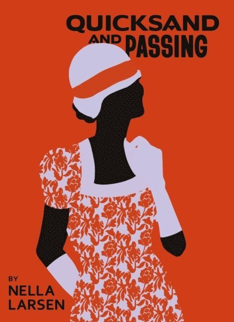 Nella Larsen - Quicksand & Passing, Häftad
